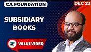 Subsidiary Books Complete Chapter | CA Foundation Accounts | Chapter 2 | As Per ICAI New Scheme