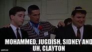 Mohammed, Jugdish, Sidney and uh, Clayton