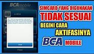 Cara Verifikasi Ulang BCA Mobile - SimCard Yang digunakan Tidak Sesuai