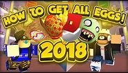 HOW TO GET EVERY EGG IN THE ROBLOX EGG HUNT 2018!