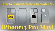 How To Install OtterBox Defender Series Case On iPhone 13 Pro Max!