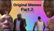 Original Memes Compilation Part 2