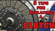 5 Tips For Replacing A Clutch