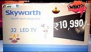 Unboxing SKYWORTH 32" LED TV, Price,Installation and Wall Mount ll 90 miles ll