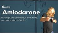 Amiodarone Nursing Considerations, Side Effects and Mechanism of Action Pharmacology for Nurses