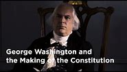 A More Perfect Union: George Washington and the Making of the Constitution (Full Movie)