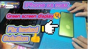 iphone xs max, green screen display fixed tested solution