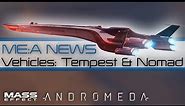 Mass Effect Andromeda: Ships & Vehicles! Inside the Tempest and Nomad!