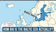 Baltic Sea - How Big Is The Baltic Sea Actually?