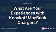 What Are Your Experiences with Knockoff MacBook Chargers?