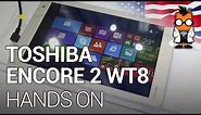 Toshiba Encore 2 WT8 Windows 8.1 Tablet: Hands On [ENG]