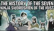 The History Of The Seven Ninja Swordsmen Of The Mist (Naruto)