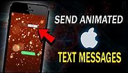How to Send Animated Text Message on iPhone?|iPhone Text Message Effects