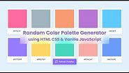 Create A Random Color Palette Generator in HTML CSS & JavaScript
