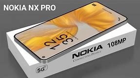 Nokia NX Pro 5G | 108MP Camera, 7000mAh Battery | Nokia New Phone 2024 | Nokia | Unboxing | Ultra HD