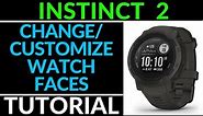 How to Customize Watch Faces - Garmin Instinct 2 Solar Tutorial