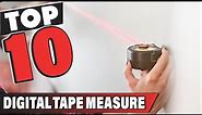 Best Digital Tape Measure In 2024 - Top 10 Digital Tape Measures Review