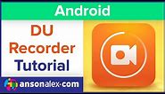 How to use DU Recorder for Android | Tutorial