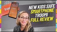 New "kids safe" smartphone! Troomi Wireless full review!