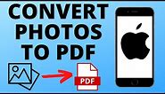 How to Convert a Photo to PDF on iPhone