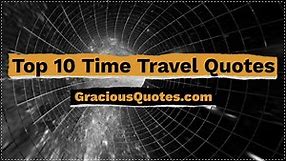Top 10 Time Travel Quotes - Gracious Quotes