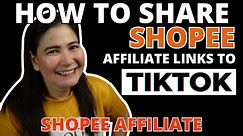 How to Share Shopee Affiliate Links to Tiktok? (SHOPEE AFFILIATE)
