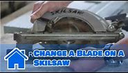 Skilsaw : How to Change a Blade on a Skilsaw