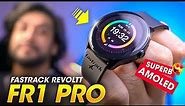 I Found the Best Smartwatch with *Superb AMOLED* Display Under ₹3000 Rs ⚡️ Fastrack Revoltt FR1 Pro!