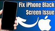 iPhone Black Screen of Death? How To Fix iPhone Black Screen Issue