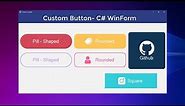 Custom Button - Rounded, Pill or Square Shape - WinForm C#