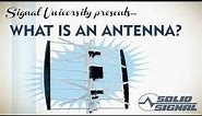 Solid Signal shows you: "What Is An Antenna?"