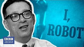 1965: ISAAC ASIMOV's 3 laws of ROBOTICS | Horizon | Past Predictions | BBC Archive