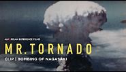 Bombing of Nagasaki | Mr. Tornado | American Experience | PBS