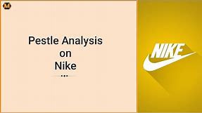 Pestle Analysis NIKE 2019 - Nike Case Study | The Rise of Nike | MyAssignmenthelp