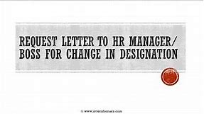 How to Write a Letter to HR Manager for Designation Change