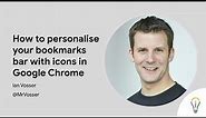 How to personalise your bookmarks bar with icons in Google Chrome