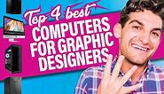 Top 4 Best Desktop Computers for Graphic Designers