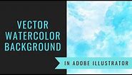 How to create vector watercolor background in Adobe Illustrator. Brushes presentation.