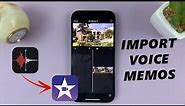 How To Import Voice Memos Into iMovie On iPhone / iPad