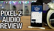 Pixel 2 Real Audio Review: Let's talk about headphone dongles... | Pocketnow