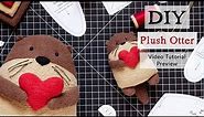 Preview DIY Plush Otter Video Tutorial