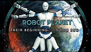 Robot Planet (Full Documentaries)