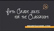 25 Great Fifth Grade Jokes to Start The Day