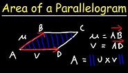 Area of a Parallelogram Using Two Vectors & The Cross Product