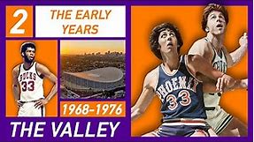 The 1976 NBA Finals & The Early Years Of The Phoenix Suns | The Valley, Ep. 2