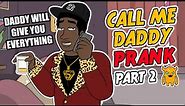 Sugar Daddy Call Me Daddy Prank #2 - Ownage Pranks