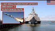 NAVAL STRIKE MISSILES ARMED USS GABRIELLE GIFFORDS DEPLOYMENT IN THE SOUTH CHINA SEA !