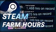 Simple Method to farm hours on your STEAM games