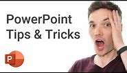 PowerPoint Tips & Tricks