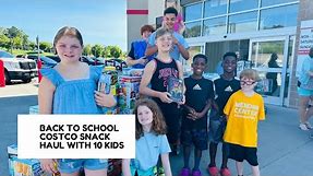 BACK TO SCHOOL COSTCO SNACK HAUL WITH 10 KIDS